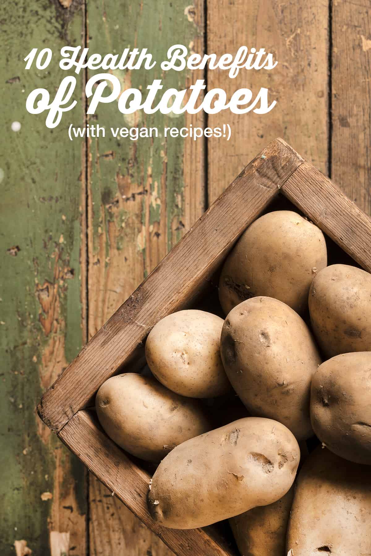 Health benefits of potatoes text overlay on wooden background with potatoes in wooden box